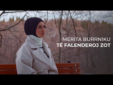 Merita Burrniku - Më Fal O Zot Video