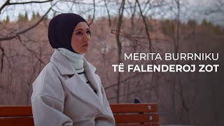 Merita Burrniku - Më Fal O Zot