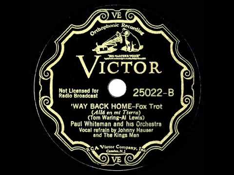 1935 Paul Whiteman - ‘Way Back Home (Johnny Hauser & The Kings Men, vocal)