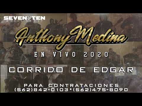 Anthony Medina - Corrido De Edgar En Vivo 2020