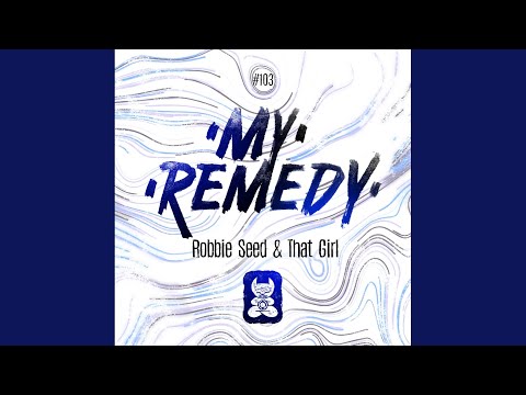My Remedy (Original Mix)