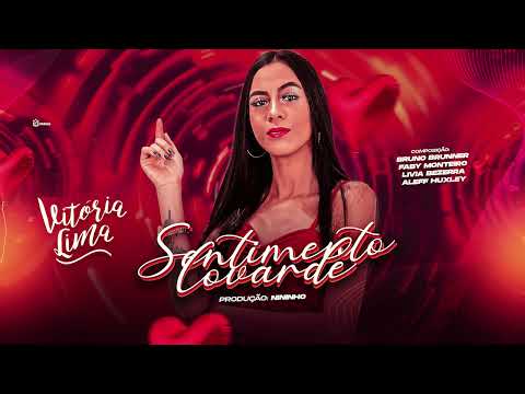 VITORIA LIMA - SENTIMENTO COVARDE - BREGA ROMÂNTICO