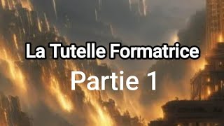 La Tutelle Formatrice - 12 vidéos