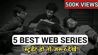 TOP 5 INDIAN WEB SERIES | INSPIRING | STUDENT LIFE WEB SERIES | WEB SERIES FOR STUDENTS LIFE | JEETU