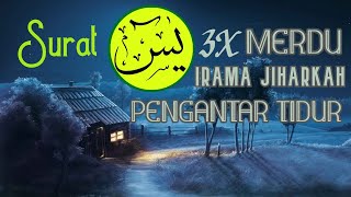Download lagu Dengarkan & segera tidur dengan bacaan surat yasin IRAMA JIHARKAH yang merdu di Jumat malam hari mp3