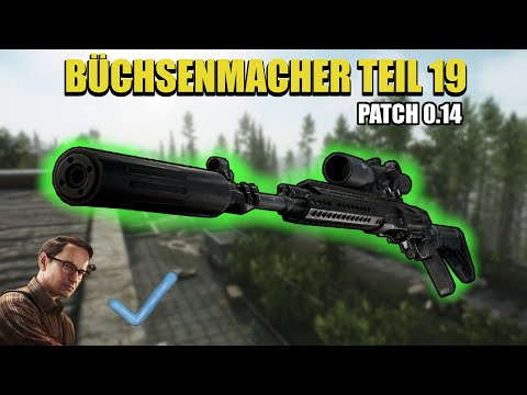 Büchsenmacher Teil 19 - Gunsmith Part 19 - Patch 0.14 Guide | Escape From Tarkov