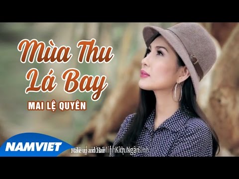 Mùa Thu Lá Bay - Mai Lệ Quyên [MV OFFICIAL]