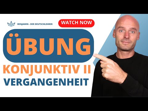 Einfach und Effektiv: Lerne den Konjunktiv II Vergangenheit