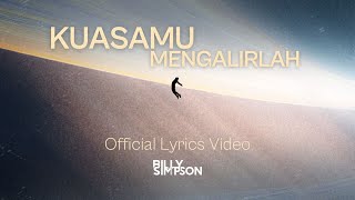 Download lagu Billy Simpson - Kuasa-Mu Mengalirlah [ Lyric Video] mp3