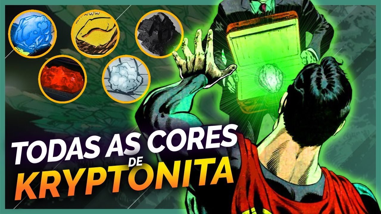 TODAS AS CORES DE KRYPTONITA E SEUS EFEITOS NO SUPERMAN