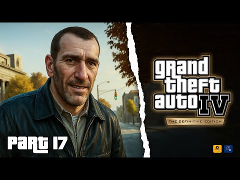 GTA IV REMASTERED IS A MASTERPIECE | GAMEPLAY WALKTHROUGH PART 17