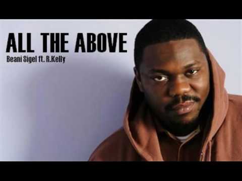 Beanie Sigel ft. R. Kelly - All The Above