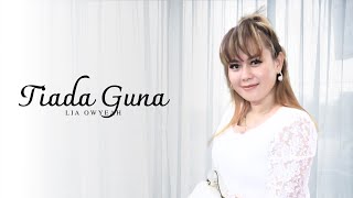 Download lagu LIA OWYEAH - TIADA GUNA | MARDATILA GROUP mp3 Download lagu LIA OWYEAH - TIADA GUNA | MARDATILA GROUP mp3
