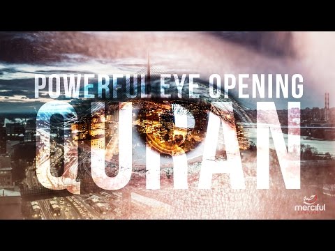 Powerful Eye Opening Recitation of the Quran