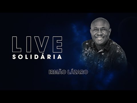 Live Solidária - Irmão Lázaro #canteComigo
