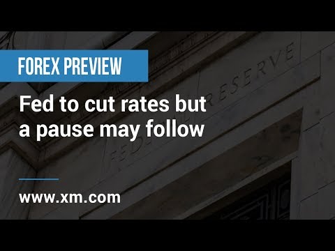 Forex Preview: 29/10/2019 - Fed to cut rates but a pause may follow