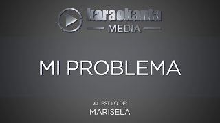 Karaokanta - Marisela - Mi problema
