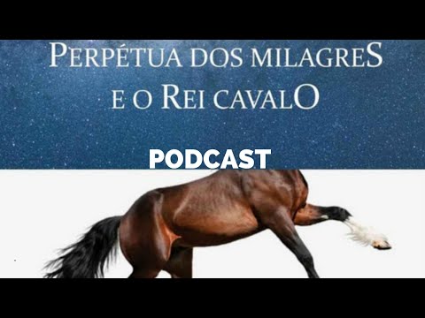 Destinos Traados I - Perptua dos Milagres e o Rei Cavalo - Fernanda Castro