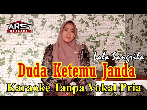 Duda Ketemu Janda _ (KARAOKE) Cover Lala Sangrila //Karaoke Duet Tanpa Vocal Pria