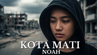 Download lagu KOTA MATI - NOAH COVER mp3