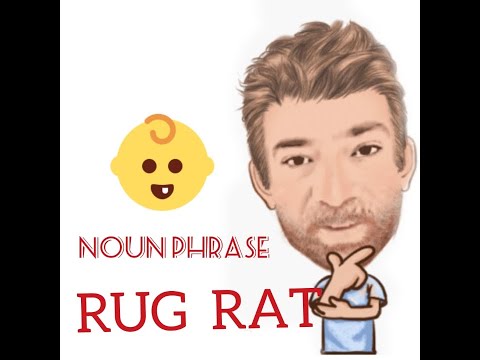 English Tutor Nick P Noun Phrase (234) Rug Rat
