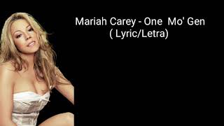 Mariah Carey - One Mo&#39;Gen  ( Lyric/Letra)