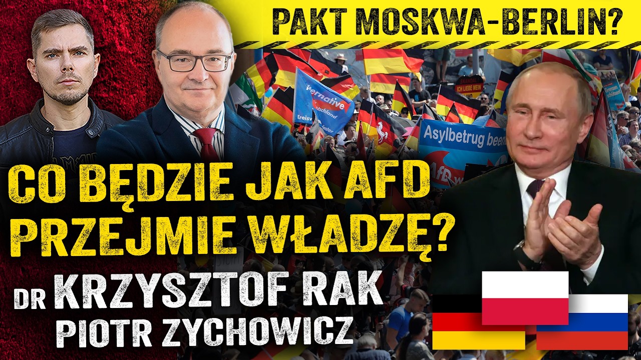 Polska w kleszczach? Czy Niemcy rządzone przez AFD będą dla nas groźne? — Krzysztof Rak i Zychowicz