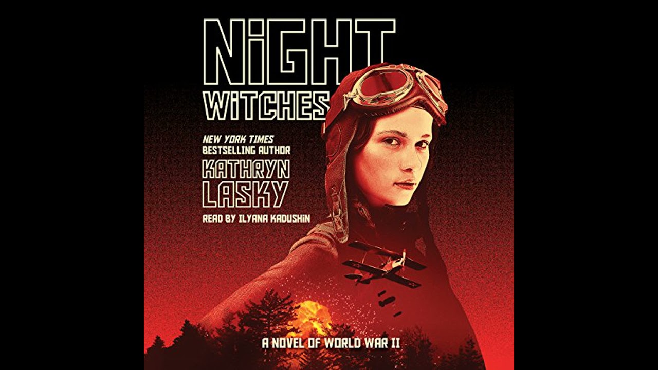 Night Witches: A Novel of World War II Audiobook by Kathryn Lasky