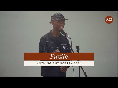 Fuzile | Nothing But Poetry 2026 | Ingqayi Yesihobe