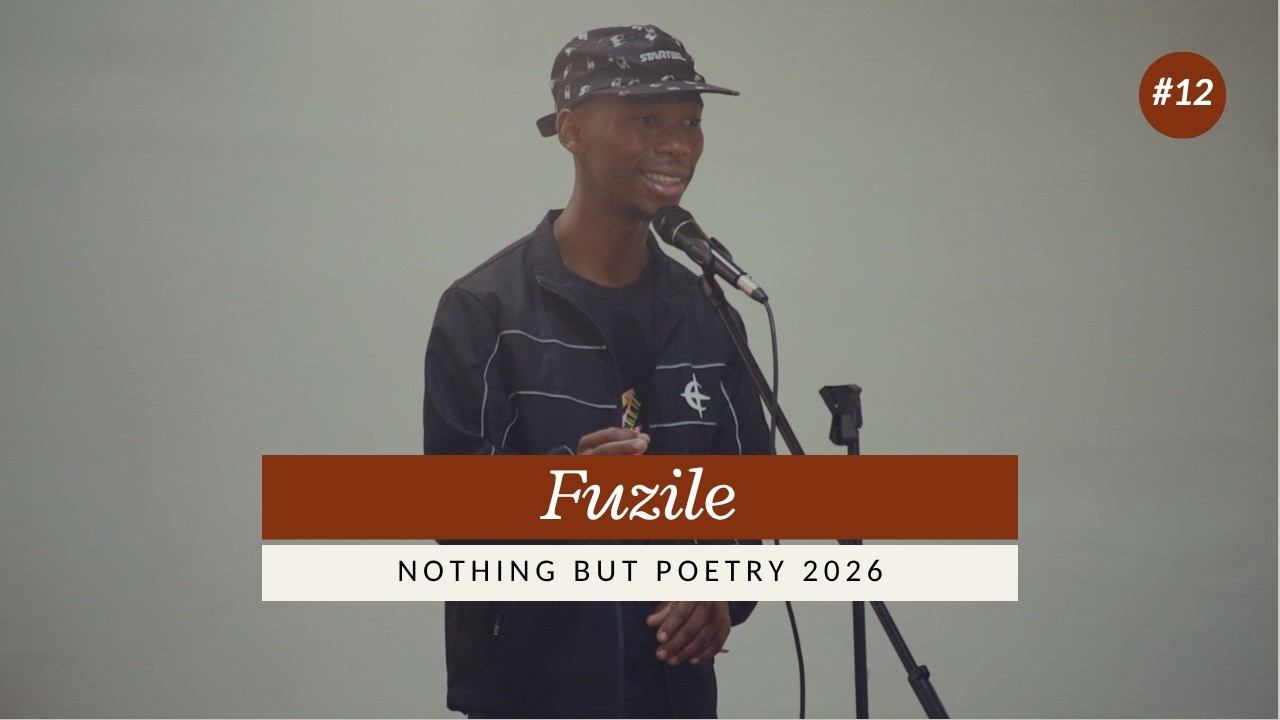 Fuzile | Nothing But Poetry 2026 | Ingqayi Yesihobe