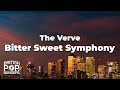 The Verve Bitter Sweet Symphony Lyrics
