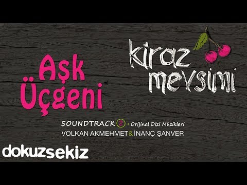 Aşk Üçgeni - Volkan Akmehmet & İnanç Şanver (Cherry Season)  (Kiraz Mevsimi Soundtrack 2)