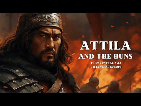 Attila, the Huns and the Battle for Europe