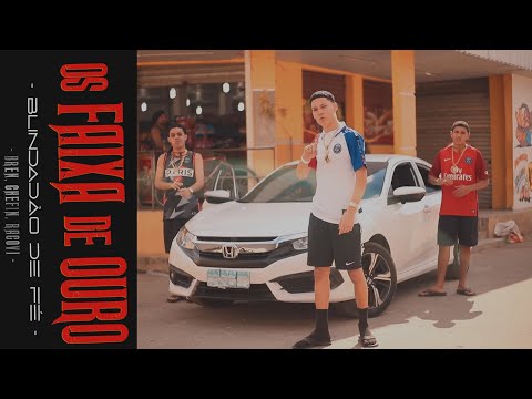 OS FAIXA DE OURO - "Blindadão de fé" - Bren / Chefin / Racovi (Prod. Bune)