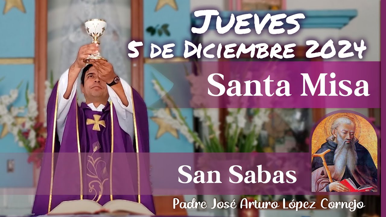 ✅ MISA DE HOY jueves 5 de Diciembre 2024 - Padre Arturo Cornejo