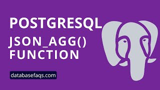 PostgreSQL JSON_AGG Function | JAON_AGG in PostgreSQL | JSON Aggregate Function in PostgreSQL