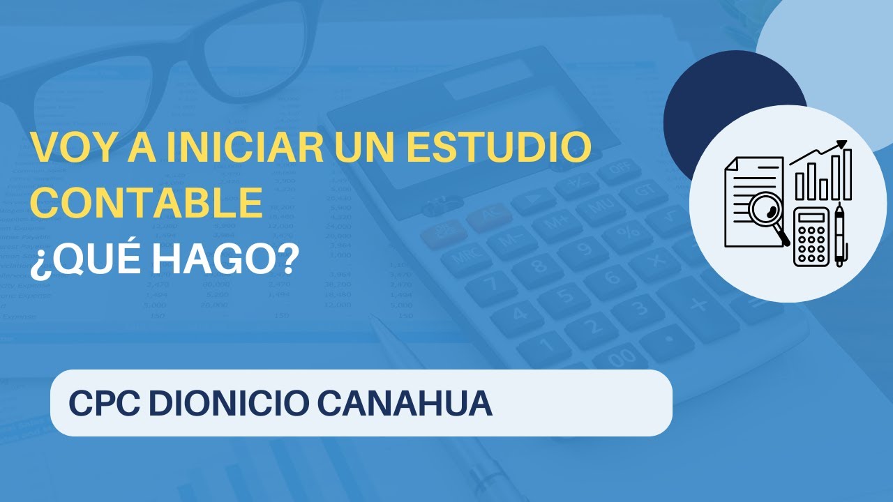 Inicio de un Estudio Contable ¿Qué Hago?