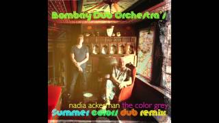 Bombay Dub Orchestra - Summer Colors Dub Remix - The Color Grey