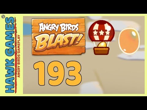 Angry Birds Blast Level 193 - 3 Stars Walkthrough, No Boosters
