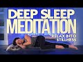 Guided Meditation for Deep Sleep | Relax into Stillness