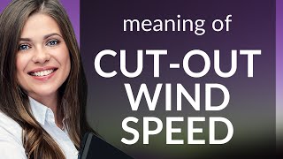 Understanding Cut-out Wind Speed in Wind Turbines