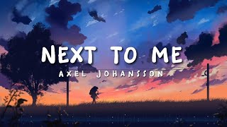 Download lagu Axel Johansson - Next To Me | Remix ( Lyrics   Terjemah ) mp3