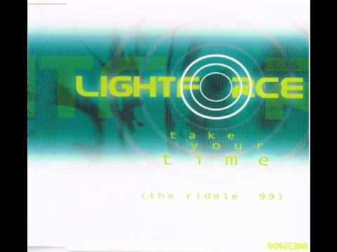 01. Lightforce - Take Your Time (The Riddle '99) (Single Version)