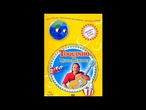 Toquinho no Mundo da Criança (2004-2007) CD Completo