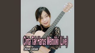 Download lagu Cinta Tak Harus Memiliki (Live) mp3