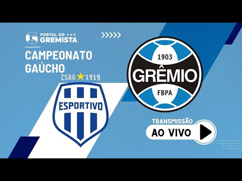 ESPORTIVO 0 X 2 GRÊMIO - TRANSMISSÃO (GAÚCHÃO 2023)