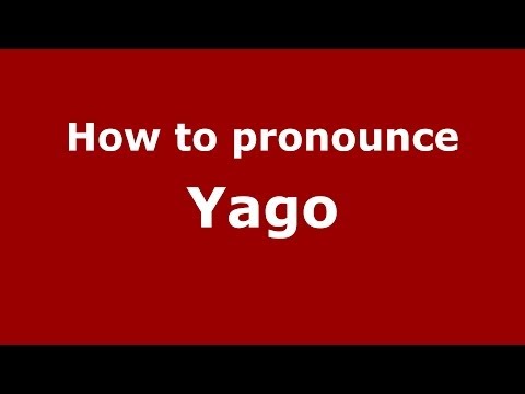 How to pronounce Yago (Spanish/Spain) - PronounceNames.com