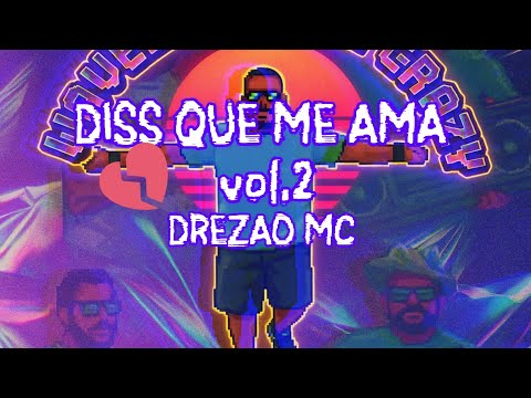 DREZÃO MC - DISS QUE ME AMA (vol.2)