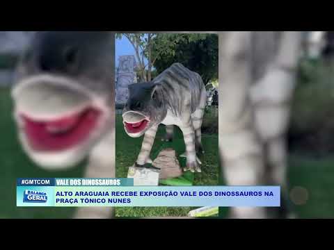 ALTO ARAGUAIA RECEBE EXPOSIÇÃO VALE DOS DINOSSAUROS NA  PRAÇA TÔNICO NUNES