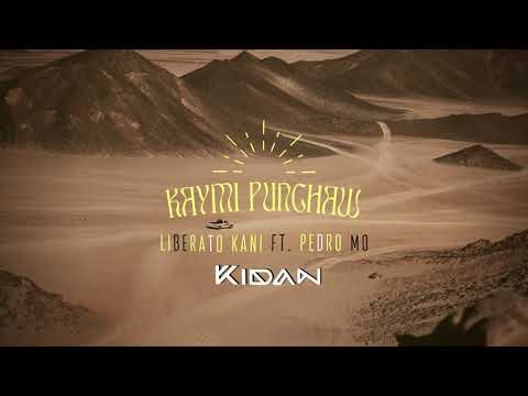 KAYMI PUNCHAW  (REMIX) - DJ KIDAN FT. LIBERATO KANI & PEDRO MO